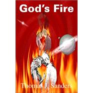 God's Fire by Sanders, Thomas J., 9781552124512