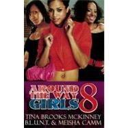 Around the Way Girls 8 by Brooks McKinney, Tina; B.L.U.N.T.; Camm, Meisha, 9781601624512