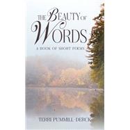 The Beauty of Words by Terri Pummill-Derck, 9798895434512