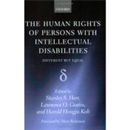 The Human Rights of Persons with Intellectual Disabilities Different but Equal by Herr, Stanley S.; Gostin, Lawrence O.; Koh, Harold Hongju, 9780199264513