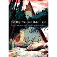 The Dog That Nino Didn't Have by Van De Vendel, Edward; Van Hertbruggen, Anton; Watkinson, Laura, 9780802854513