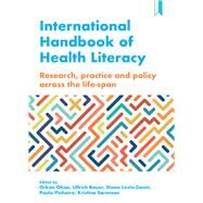 International Handbook of Health Literacy by Okan, Orkan; Bauer, Ullrich; Zamir-levin, Diane; Pinheiro, Paulo; Srensen, Kristine, 9781447344513
