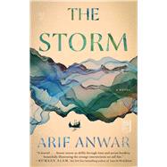 The Storm A Novel by Anwar, Arif, 9781501174513