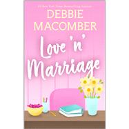 Love 'N' Marriage by Debbie Macomber, 9780369774514