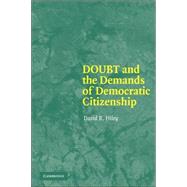 Doubt And the Demands of Democratic Citizenship by David R. Hiley, 9780521684514