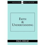 Faith and Understanding by Helm, Paul, 9780802844514