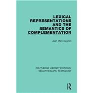 Lexical Representations and the Semantics of Complementation by Gawron; Jean Mark, 9781138694514