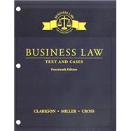 Bundle: Business Law: Text and Cases, Loose-Leaf Version, 14th + MindTap Business Law, 2 terms (12 months) Printed Access Card by Clarkson, Kenneth W.; Miller, Roger LeRoy; Cross, Frank B., 9781337374514