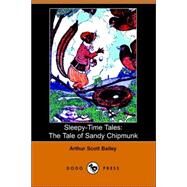 Sleepy-Time Tales : The Tale of Sandy Chi by Bailey, Arthur Scott, 9781406504514