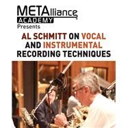 Al Schmitt on Vocal and Instrumental Recording Techniques by Schmitt, Al, 9781495094514