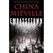 Embassytown by Mieville, China, 9780345524515