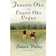 Dana's Valley by Oke, Janette; Logan, Laurel Oke, 9780764224515