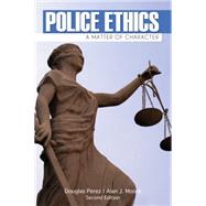 Police Ethics by Perez, Douglas; Moore, J., 9781111544515