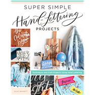 Super Simple Hand-lettering Projects by Bennett, Kiley, 9781497204515