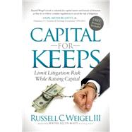 Capital for Keeps by Weigel, Russell C., III; Root, Wayne Allyn, 9781630474515