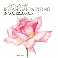 Billy Showell's Botanical Painting in Watercolour by Showell, Billy, 9781844484515