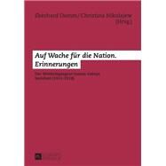 Auf Wache Fr Die Nation, Erinnerungen by Demm, Eberhard; Nikolajew, Christina; Chamba, Nathalie (CON), 9783631644515