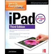 How to Do Everything: iPad, 3rd Edition covers 3rd Gen iPad by Ballew, Joli, 9780071804516