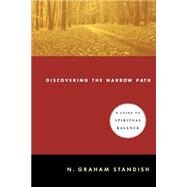 Discovering the Narrow Path by Standish, N. Graham, 9780664224516