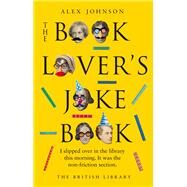 The Book Lover's Joke Book by Johnson, Alex, 9780712354516