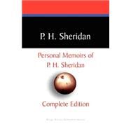 Private Memoirs of P. H. Sheridan by Sheridan, P. H., 9780809544516