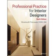 PROFESSIONAL PRACTICE FOR INTERIOR DESIGNERS by Piotrowski, Christine M., 9781119554516