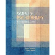 Systems of Psychotherapy A Transtheoretical Analysis by Prochaska, James O.; Norcross, John C., 9781133314516