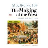Sources of The Making of the West, Volume I Peoples and Cultures by Lualdi, Katharine J., 9781319154516