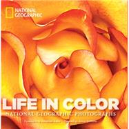 Life in Color National Geographic Photographs by Hitchcock, Susan; Adler, Jonathan, 9781426214516