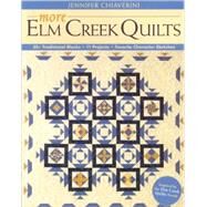 More Elm Creek Quilts: 30+ Traditional Block - 11 Projects - Favorite Character Sketches by Chiaverini, Jennifer, 9781571204516