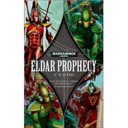 Eldar Prophecy by CS Goto, 9781844164516