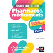 Guide infirmier pharmaco et mdicaments - 2e dition by Andr Le Texier, 9782216164516