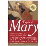 The Gospels of Mary by Meyer, Marvin, 9780060834517