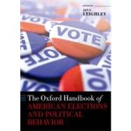 The Oxford Handbook of American Elections and Political Behavior by Leighley, Jan E., 9780199604517
