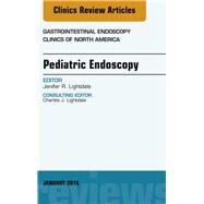 Pediatric Endoscopy: An Issue of Gastrointestinal Endoscopy Clinics of North America by Lightdale, Jenifer R., 9780323414517