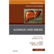 Alcoholic Liver Disease, an Issue of Clinics in Liver Disease by Sussman, Norman L.; Lucey, Michael R., 9780323654517