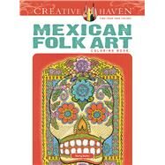 Creative Haven Mexican Folk Art Coloring Book by Noble, Marty, 9780486494517