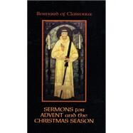 Bernard of Clairvaux : Sermons for Advent and the Christmas Season by Leinenweber, John, 9780879074517