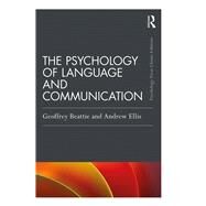 The Psychology of Language and Communication by Beattie; Geoffrey, 9781138734517