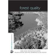 Forest Quality: Assessing Forests at a Landscape Scale by Dudley,Nigel, 9781138974517