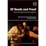 Of Doubt and Proof: Ritual and Legal Practices of Judgment by Berti,Daniela, 9781472434517