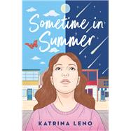 Sometime in Summer by Leno, Katrina, 9780316194518