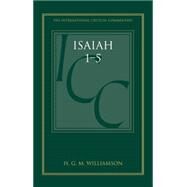 Isaiah 1-5 A Critical and Exegetical Commentary by Williamson, Hugh, 9780567044518