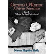 Georgia O'keefe, a Private Friendship by Reily, Nancy Hopkins, 9780865344518