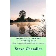 Hepatitis-c and the Working Man by Chandler, Steve, 9781449994518