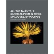 All the Talents by Barrett, Eaton Stannard, 9781458804518