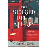 The Storied Life of A. J. Fikry A Novel by Zevin, Gabrielle, 9781616204518