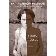 Empty Places by Wiechman, Kathy Cannon, 9781629794518