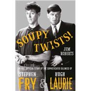 Soupy Twists! by Roberts, Jem, 9781783524518