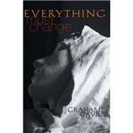 Everything Must Change by Davies, Grahame, 9781854114518